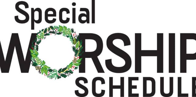 Special Worship Schedule