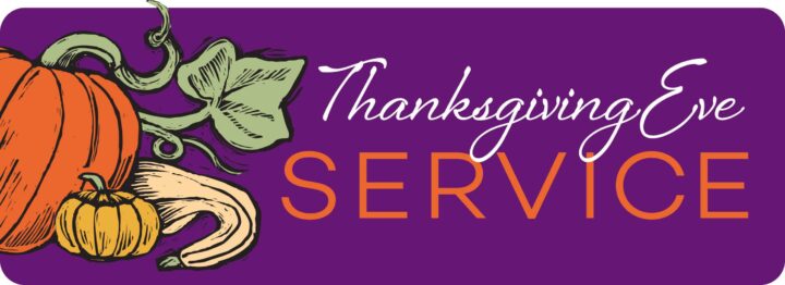 Thanksgiving Eve Service