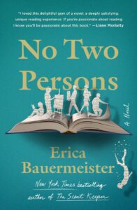 "No Two Persons" by Erica Bauermeister