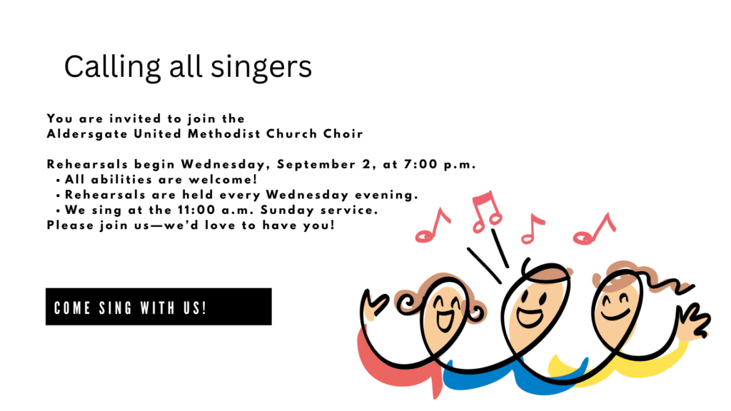 Come join the Aldersgate Choir! All abilities welcome! Rehearsals begin Wednesday, September 2 at 7pm. We rehearse every Wednesday and sing at the 11am Sunday service.